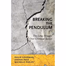 ISBN Breaking the Pendulum ( The Long Struggle Over Criminal Justice ), Anglais, Couverture rigide, 240 pages