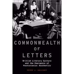 ISBN Commonwealth of Letters ( British Literary Culture and the Emergence of Postcolonial Aesthetics ), Anglais, Livre broché ...