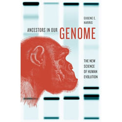 Ancestors In Our Genome: The New Science Of Human Evolution (Hardcover)