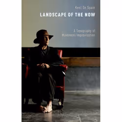 ISBN Landscape of the Now ( A Topography of Movement Improvisation ), Anglais, Couverture rigide, 208 pages