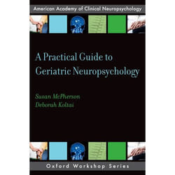 ISBN A Practical Guide to Geriatric Neuropsychology 216 pages Anglais