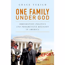 ISBN One Family Under God ( Immigration Politics and Progressive Religion in America ), Anglais, Couverture rigide, 304 pages