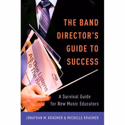 ISBN The Band Director's Guide to Success ( A Survival Guide for New Music Educators ), Anglais, Couverture rigide, 312 pages