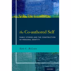 ISBN The Co-authored Self ( Family Stories and the Construction of Personal Identity ), Kate C. McLean, 192 pages, Anglais, O ...