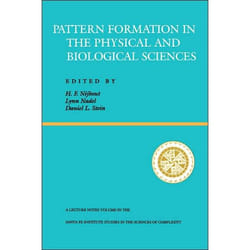 Pattern Formation in the Physical and Biological Sciences, SANTA FE INSTITUTE STUDIES IN THE SCIENCES OF COMPLEXITY LECTURE NOTES
