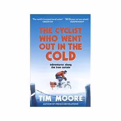 ISBN Cyclist Who Went Out in the Cold: Adventures Along the Iron Curtain Trail, Anglais
