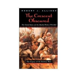 ISBN Crescent Obscured: The United States And The Muslim World, 1776-1815 livre politique Anglais