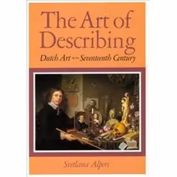 ISBN Art of Describing : Dutch Art in the Seventeenth Century, Art & design, Anglais, 302 pages