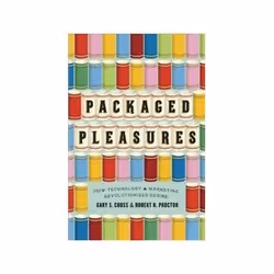 ISBN Packaged Pleasures: How Technology and Marketing Revolutionized Desire, histoire, Anglais, Couverture rigide, 336 pages