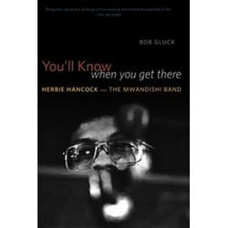 ISBN You'll Know When You Get There : Herbie Hancock And The Mwandishi Band livre Musique Anglais Livre broché 276 pages