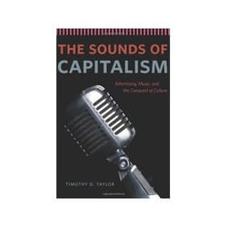 ISBN Sounds of Capitalism: Advertising, Music, And The Conquest Of Culture livre Musique Anglais