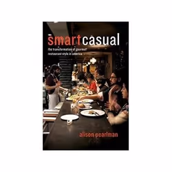 ISBN Smart Casual: The Transformation of Gourmet Restaurant Style in America, Art & design, Anglais, Livre broché, 218 pages