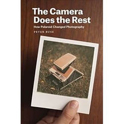ISBN Camera Does the Rest : How Polaroid Changed Photography livre Photographie Anglais Couverture rigide 336 pages