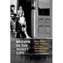 ISBN Brown in the Windy City : Mexicans And Puerto Ricans In Postwar Chicago livre histoire Anglais 392 pages