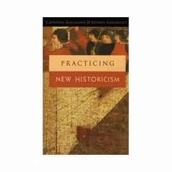 ISBN Practicing New Historicism, histoire, Anglais, 250 pages