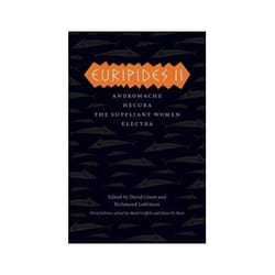 Euripides II: Andromache, Hecuba, the Suppliant Women, Electra (Complete Greek Tragedies) - [Livre en VO]