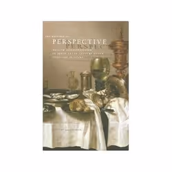 ISBN Rhetoric of Perspective: Realism and Illusionism in Seventeenth-Century Dutch Still-life Painting, Art &amp; design, Ang ...