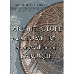 ISBN Architecture and Geometry in the Age of the Baroque, Anglais, 280 pages