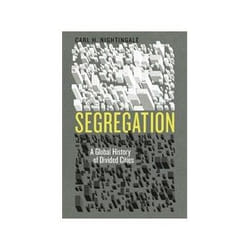 ISBN Segregation: A Global History of Divided Cities livre histoire Anglais