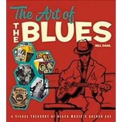 ISBN Art of the Blues : A Visual Treasury of Black Music's Golden Age, Musique, Anglais, Couverture rigide