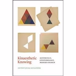 ISBN Kinaesthetic Knowing : Aesthetics-Epistemology-Modern Design, Anglais, Couverture rigide, 311 pages