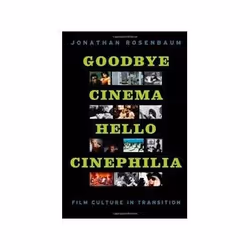 ISBN Goodbye Cinema, Hello Cinephilia: Film Culture in Transition, TV & radio, Anglais, 408 pages