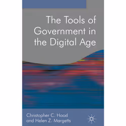ISBN The Tools of Government in the Digital Age, Anglais, Couverture rigide, 232 pages