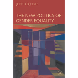 ISBN The New Politics of Gender Equality, Anglais, Livre broché, 256 pages