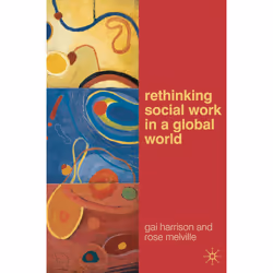 ISBN Rethinking Social Work in a Global World, Anglais, Livre broché, 216 pages