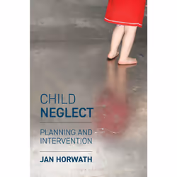 ISBN Child Neglect, Anglais, Livre broché, 312 pages