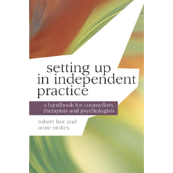 Setting up in Independent Practice: A Handbook for Counsellors, Therapists and Psychologists (Professional Handbooks in Counselling and Psychotherapy) - [Version Originale]