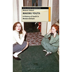 ISBN Making Youth: A History of Youth in Modern Britain
