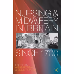 ISBN Nursing and Midwifery in Britain Since 1700, Anglais, Livre broché, 240 pages