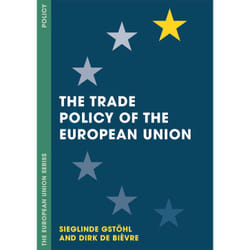 The Trade Policy of the European Union (The European Union Series) - [Version Originale]