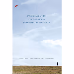 ISBN Working With Self Harm and Suicidal Behaviour, Anglais, Livre broché, 160 pages