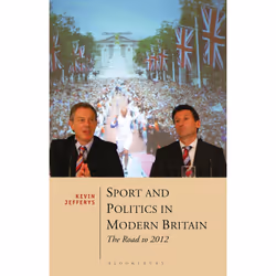 ISBN Sport and Politics in Modern Britain, Anglais, Livre broché, 328 pages