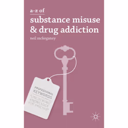 ISBN A-Z of Substance Misuse and Drug Addiction, Anglais, Livre broché, 248 pages