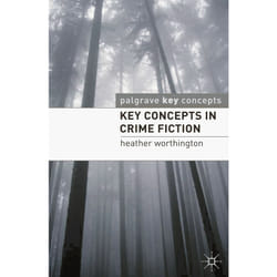ISBN Key Concepts in Crime Fiction