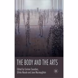 ISBN Body and the Arts, Art &amp; design, Anglais, Couverture rigide, 292 pages