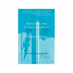 ISBN Resolving the Cyprus Conflict: Negotiating History, politique, Anglais, Couverture rigide, 304 pages