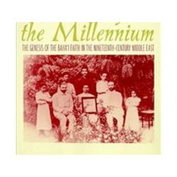 Modernity and the Millennium, Studies in the Babi and Baha'I Religions, V. 9