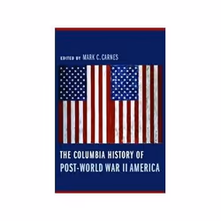 ISBN Columbia History of Post-World War II America, politique, Anglais, 544 pages
