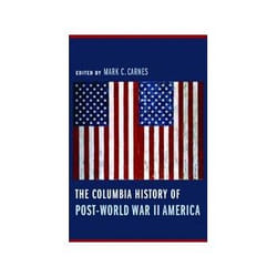 ISBN Columbia History of Post-World War II America livre politique Anglais