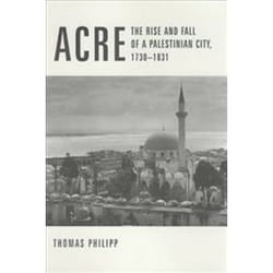 ISBN Acre : The Rise and Fall of a Palestinian City, 1730-1831 livre histoire Anglais
