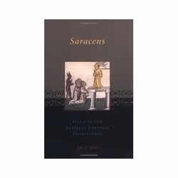 ISBN Saracens: Islam in the Medieval European Imagination, Religion, Anglais, 398 pages