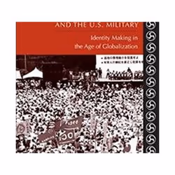 ISBN Okinawa and the U.S. Military : Identity Making in the Age of Globalization, Education, Anglais, Livre broché, 312 pages