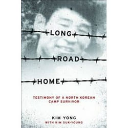 ISBN Long Road Home : Testimony of a North Korean Camp Survivor livre histoire Anglais