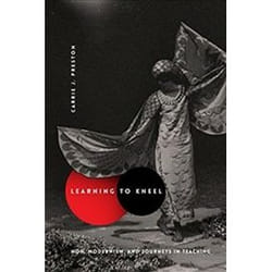 Learning to Kneel: Noh, Modernism, and Journeys in Teaching (Modernist Latitudes) - [Livre en VO]