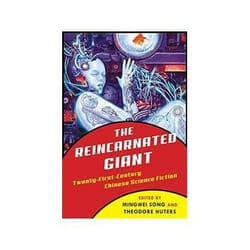 ISBN Reincarnated Giant: An Anthology of Twenty-First-Century Chinese Science Fiction