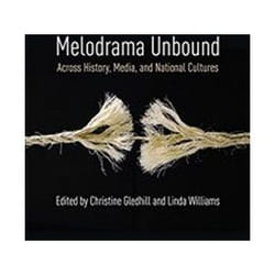 ISBN Melodrama Unbound : Across History, Media, and National Cultures livre Pellicule Anglais Couverture rigide